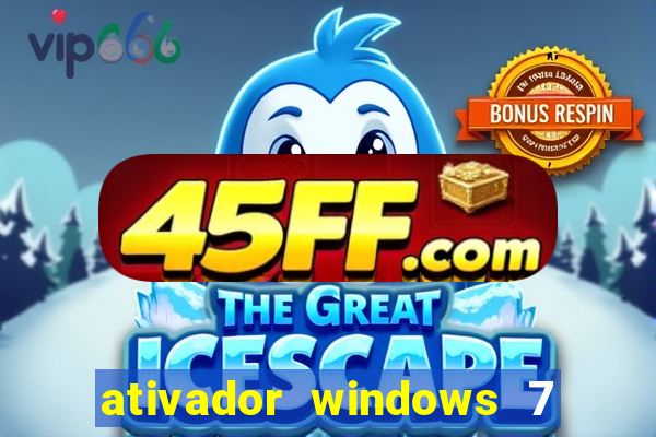 ativador windows 7 32 bits
